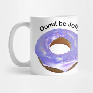 Donut be jelly light purple Mug